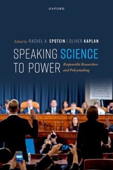 Speaking Science to Power: Responsible Researchers and Policymaking