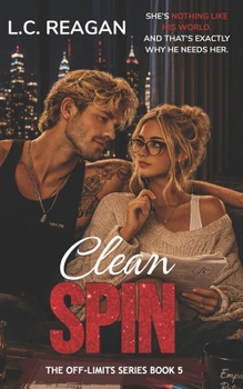 Paperback Clean Spin: A Redemption Romance About Showing Up When It Matters Most Book