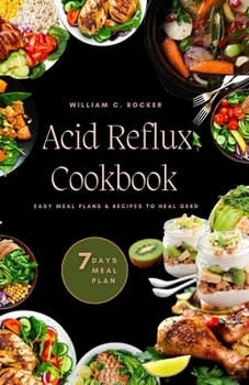 Acid Reflux Diet Cookbook: Easy Meal Plan & Recipes to Heal GERD