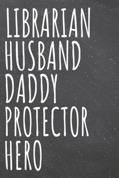 Paperback Librarian Husband Daddy Protector Hero: Librarian Dot Grid Notebook, Planner or Journal - 110 Dotted Pages - Office Equipment, Supplies - Funny Librar Book