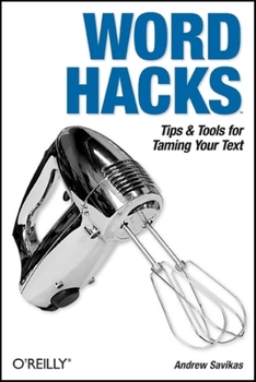Paperback Word Hacks: Tips & Tools for Taming Your Text Book