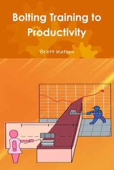 Paperback Bolting Training to Productivity Book