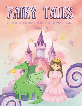Paperback Fairy tales: A positive coloring book for growing minds Book