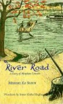 Hardcover The River Road: A Story of Abraham Lincoln Book