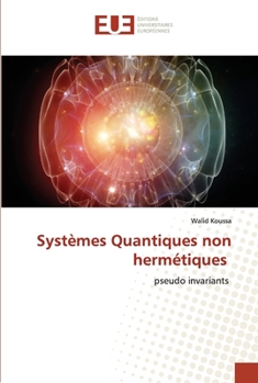 Paperback Systèmes Quantiques non hermétiques [French] Book