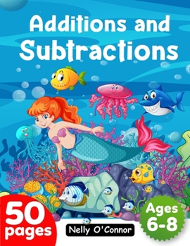 Paperback Additions and Subtractions: Amazing Activity Book Double Digit, Triple DigitMath Workbook for ages 6-81st & 2nd Grade Math Book