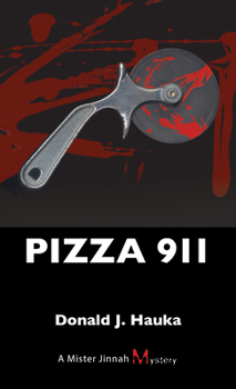 Pizza 911: A Mister Jinnah Mystery - Book #3 of the Mister Jinnah Mystery