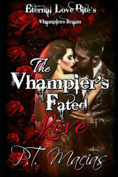 Paperback The Vhampier's Fated Love: Eternal Love Bite's Book