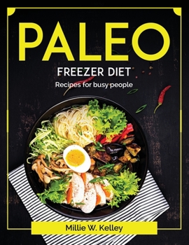 Paperback Paleo Freezer Diet: Recipes for busy people Book