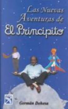 Hardcover Las Nuevas Aventuras Del Principito (Spanish Edition) [Spanish] Book