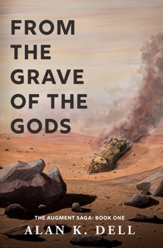 Paperback From the Grave of the Gods: The Augment Saga Book One Book