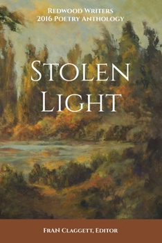 Paperback Stolen Light: Redwood Writers 2016 Poetry Anthology Book