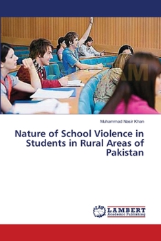 Paperback Nature of School Violence in Students in Rural Areas of Pakistan Book