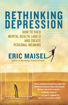 Paperback Rethinking Depression: How to Shed Mental Health Labels and Create Personal Meaning Book