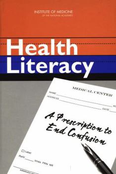 Hardcover Health Literacy: A Prescription to End Confusion Book