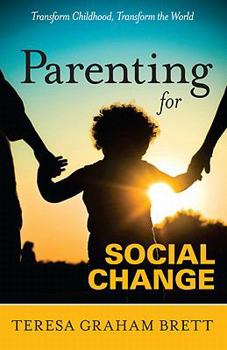 Paperback Parenting for Social Change Book