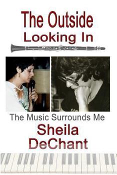 Paperback The Outside Looking In: The Music Surrounds Me Book