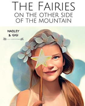 Paperback The Fairies on the Other Side of the Mountain Book