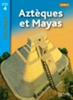 Hardcover Aztèques Et Mayas Niveau 4 - Tous Lecteurs ! - Ed.2011 [French] Book