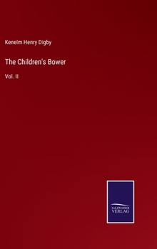 The Children's Bower: Vol. II