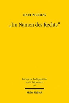 Paperback Im Namen Des Rechts: Der Oberste Gerichtshof Fur Die Britische Zone ALS Hochstgericht in Zivilsachen Zwischen Tradition Und Neuordnung [German] Book