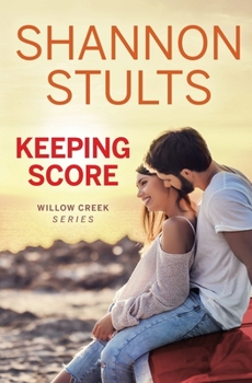 Keeping Score (Willow Creek Book 1) - Book #1 of the Willow Creek