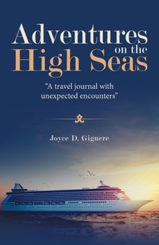 Paperback Adventures on the High Seas: "A Travel Journal with Unexpected Encounters" Book