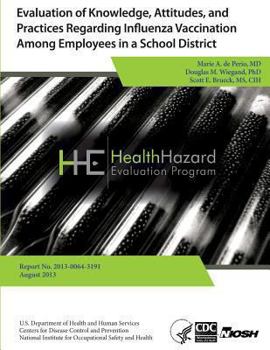 Paperback Evaluation of Knowledge, Attitudes, and Practices Regarding Influenza Vaccination Among Employees in a School District Book