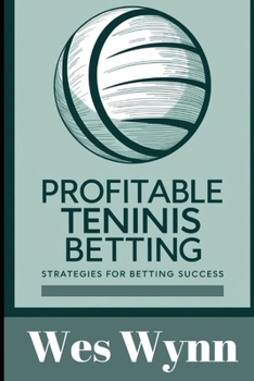 Paperback Profitable Tennis Betting: Strategies for Betting Success Book