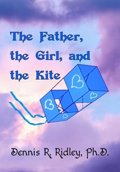 Paperback The Father, the Girl, and the Kite Book