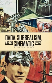 Paperback Dada, Surrealism, and the Cinematic Effect Book
