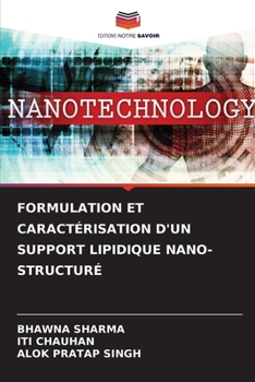 Formulation Et Caractérisation d'Un Support Lipidique Nano-Structuré
