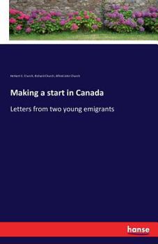 Paperback Making a start in Canada: Letters from two young emigrants Book
