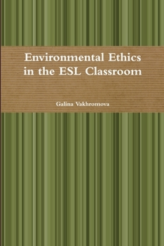 Paperback Environmental Ethics in the ESL Classroom Book