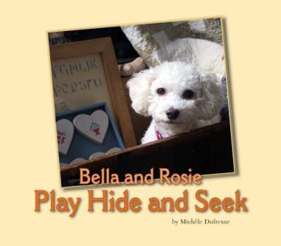 Paperback Bella and Rosie Play Hide and Seek Book