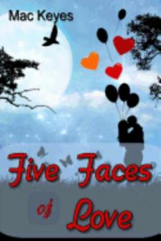 Five Faces of Love