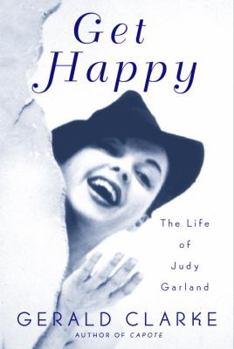 Hardcover Get Happy: The Life of Judy Garland Book