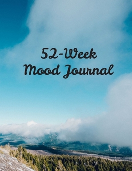 Paperback 52-Week Mood Journal: One-Year Tracker For Your Moods and Journal For Positive and Thankful Thoughts Book