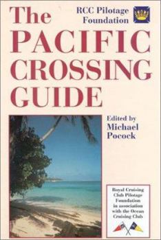 Hardcover The Pacific Crossing Guide: Royal Cruising Club Pilotage Foundation in Association with the Ocean Cruising Club Book