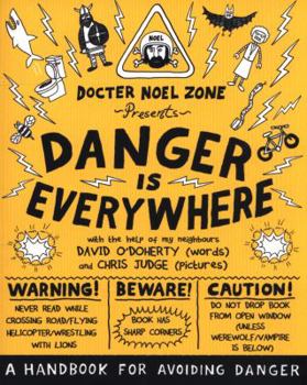Paperback Danger Is Everywhere: A Handbook For Avoiding Danger Book