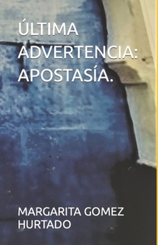 Paperback Última Advertencia: Apostasía. [Spanish] Book