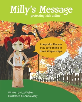 Paperback Milly's Message: Protecting Kids Online Book