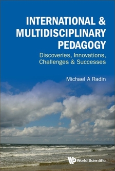 Paperback International & Multidisciplinary Pedagogy: Discoveries, Innovations, Challenges & Successes Book