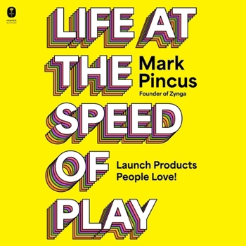 MP3 CD Life at the Speed of Play: Launch Products People Love! Book