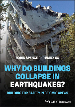 Hardcover Why Do Buildings Collapse in Earthquakes? Building for Safety in Seismic Areas Book