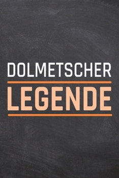 Paperback Dolmetscher Legende: Dolmetscher Punktraster Notizbuch, Notizheft oder Schreibheft - 110 Seiten - B?ro Equipment & Zubeh?r - Lustiges Gesch [German] Book