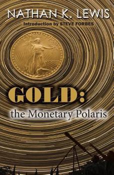 Gold: The Monetary Polaris