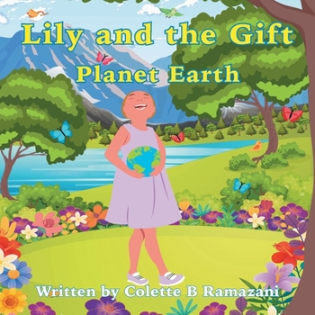 Paperback Lily and the Gift Planet Earth Book