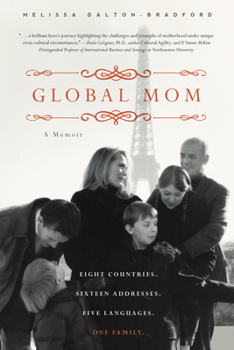 Paperback Global Mom: Eight Countries, Sixteen Addresses, Five Languages, One Family Book