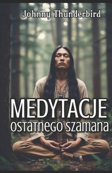Paperback Medytacje Ostatniego Szamana [Polish] Book